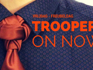 TROOPER VRIJDAG - FREUBELDAG